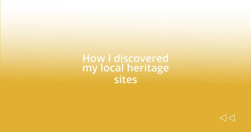 How I discovered my local heritage sites