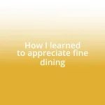 How I learned to appreciate fine dining