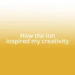 How the inn inspired my creativity