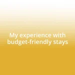 My experience with budget-friendly stays