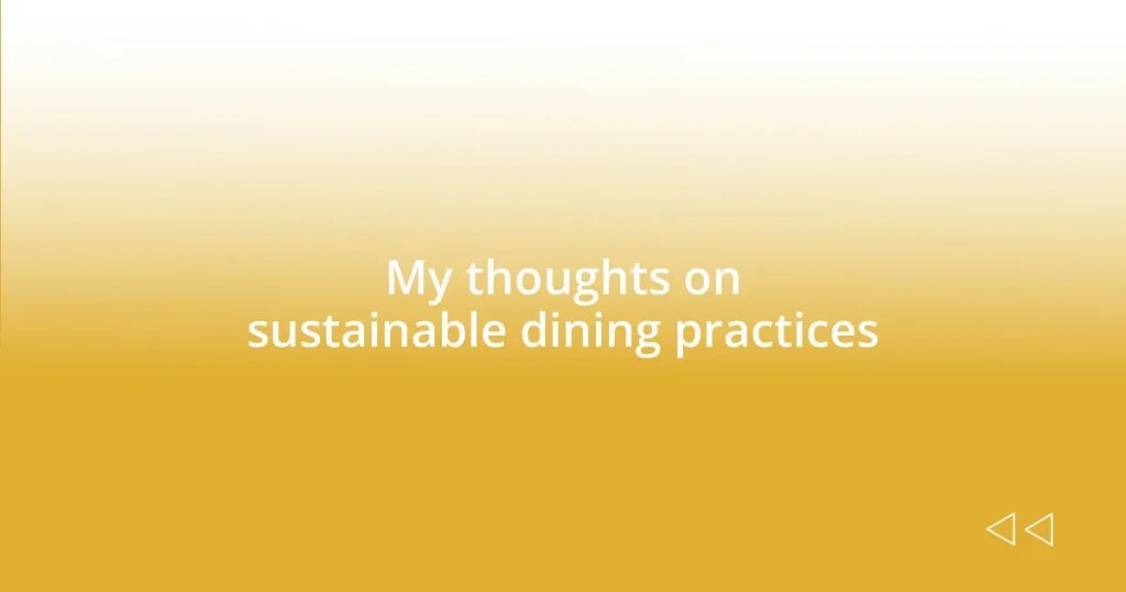 My thoughts on sustainable dining practices