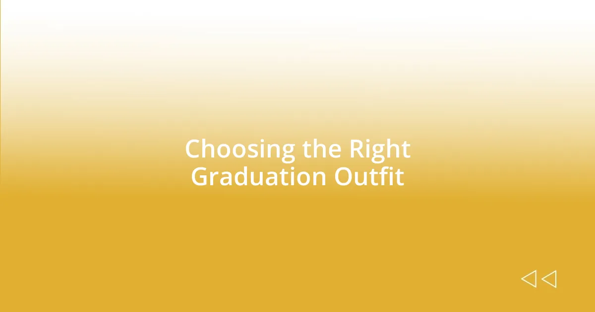 Choosing the Right Graduation Outfit