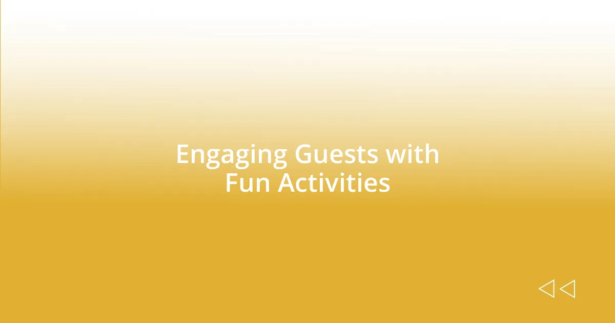 Engaging Guests with Fun Activities