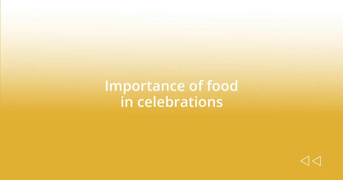 Importance of food in celebrations