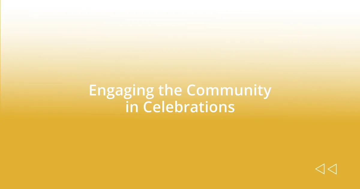 Engaging the Community in Celebrations