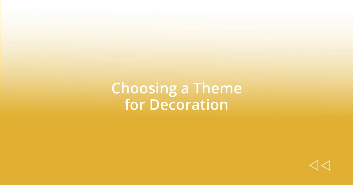 Choosing a Theme for Decoration