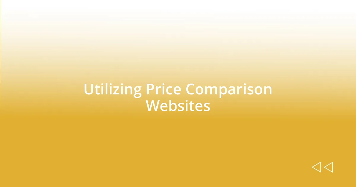 Utilizing Price Comparison Websites