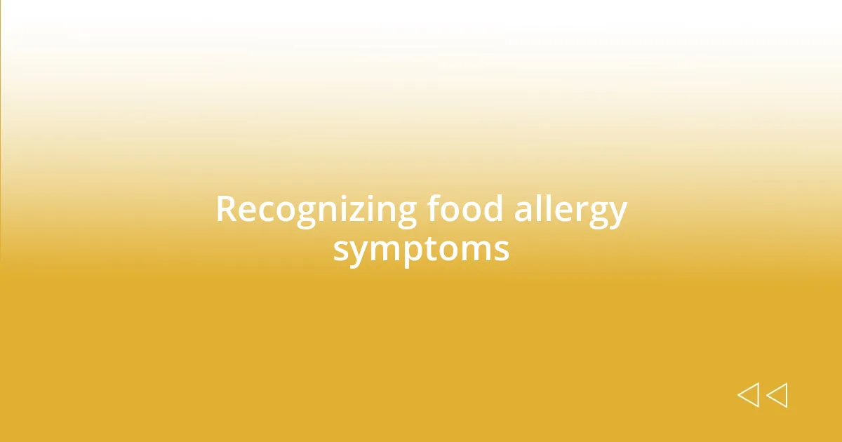 Recognizing food allergy symptoms