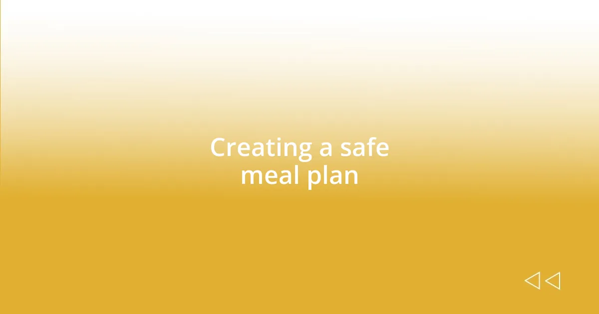 Creating a safe meal plan