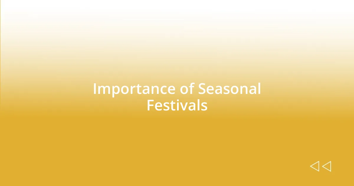 Importance of Seasonal Festivals