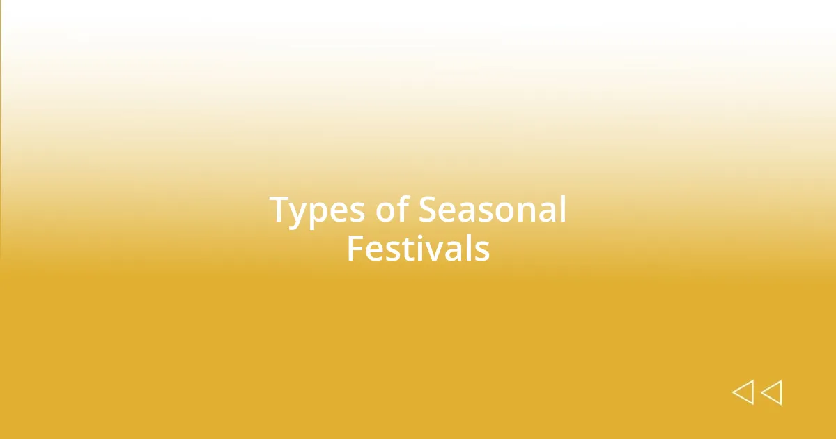 Types of Seasonal Festivals