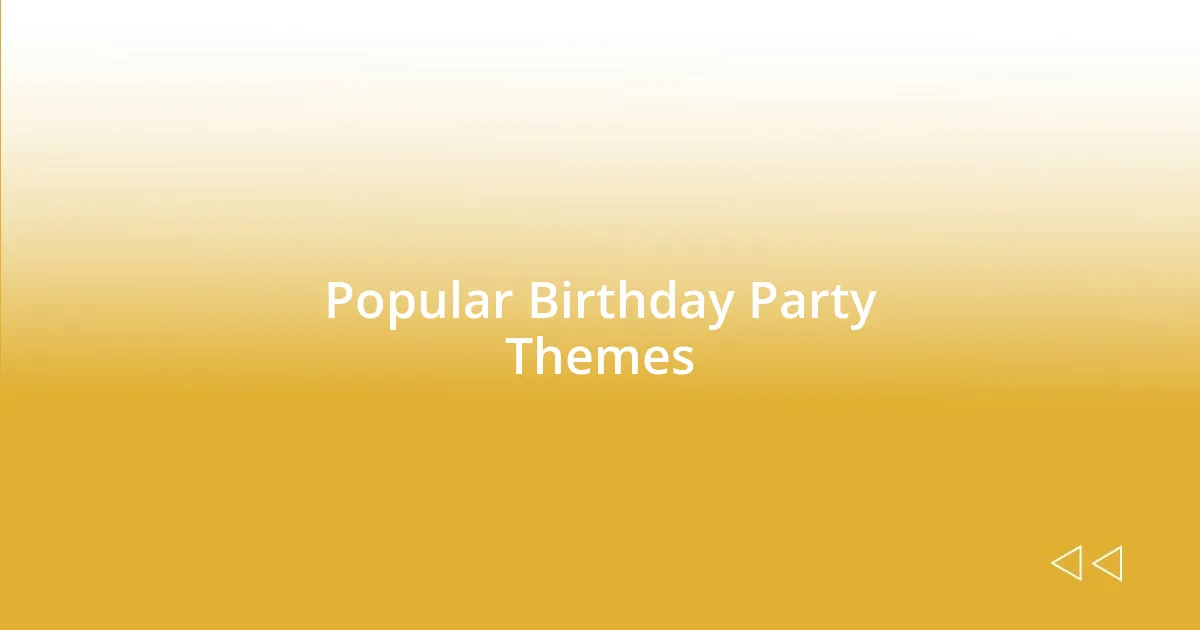 Popular Birthday Party Themes