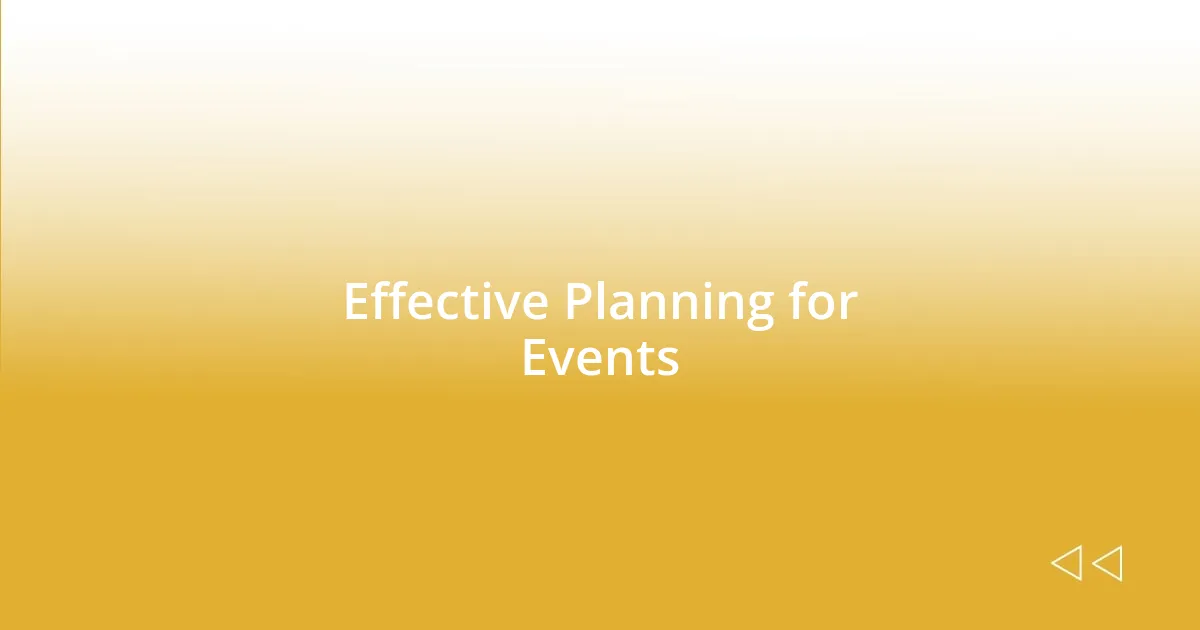 Effective Planning for Events