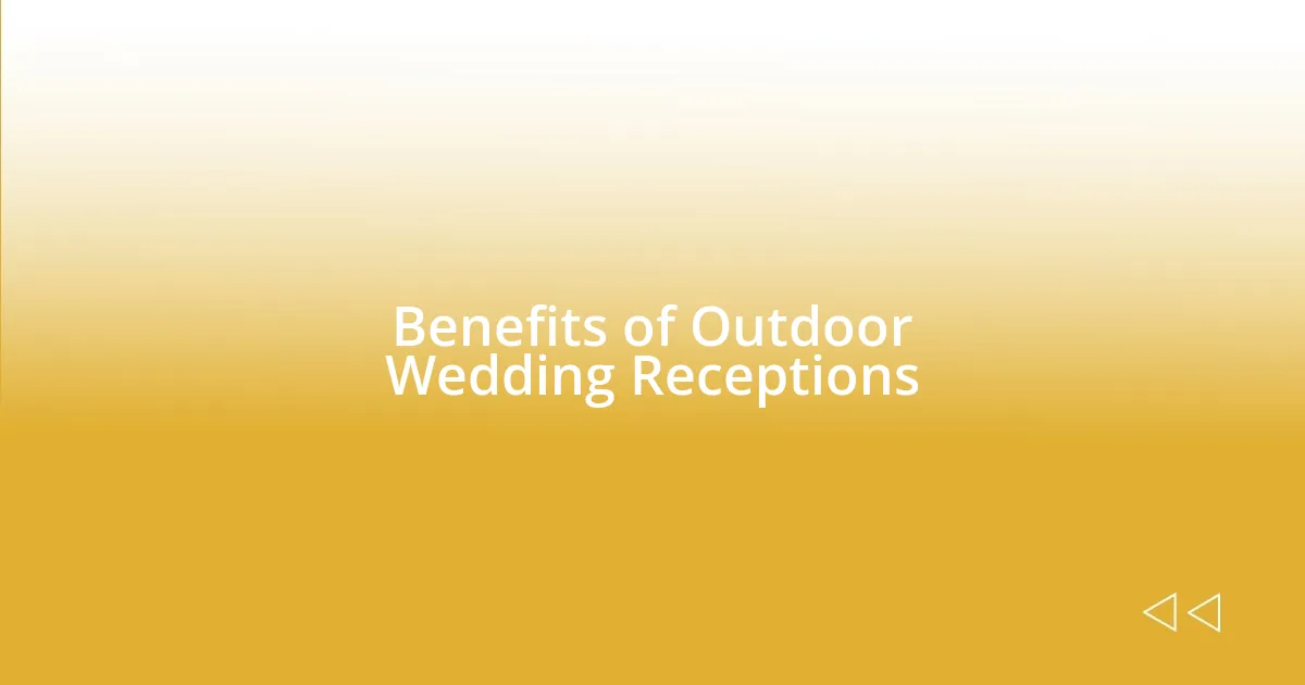 Benefits of Outdoor Wedding Receptions