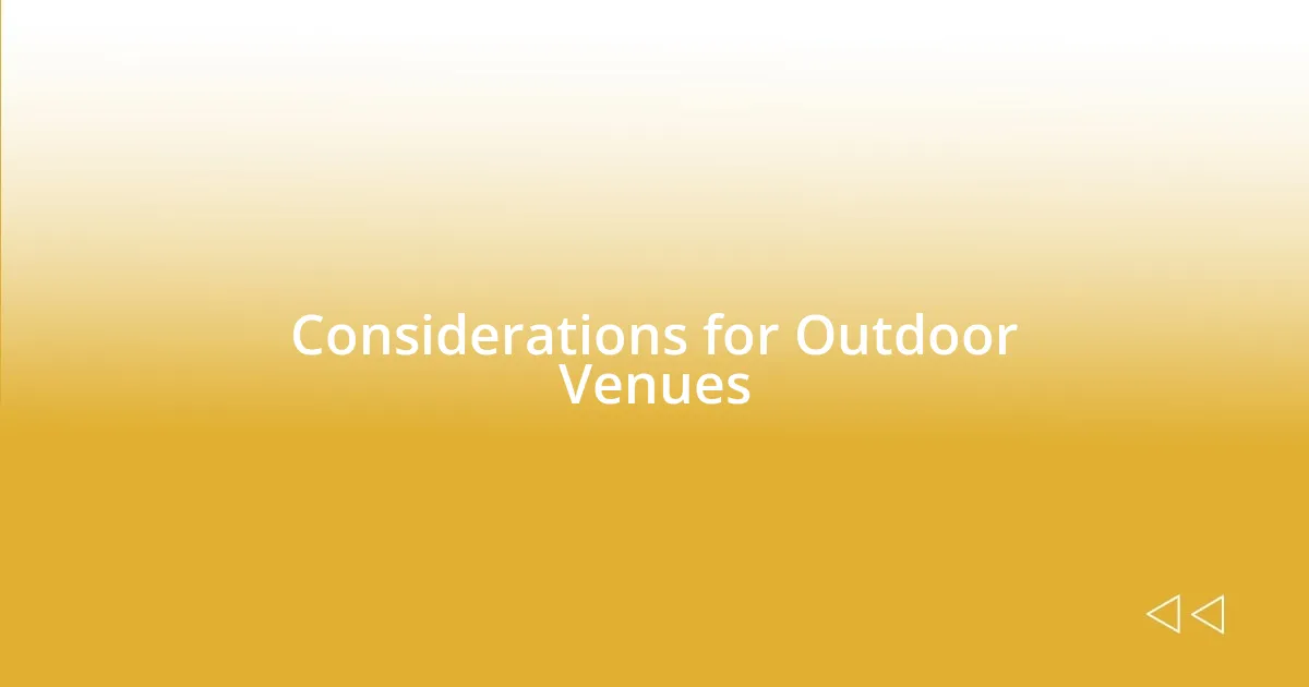 Considerations for Outdoor Venues