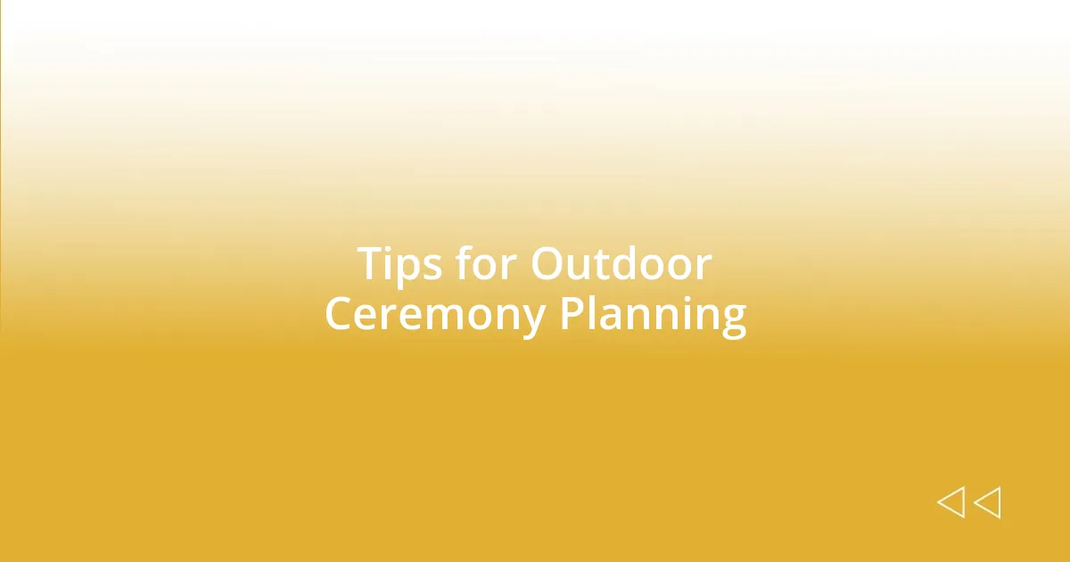 Tips for Outdoor Ceremony Planning