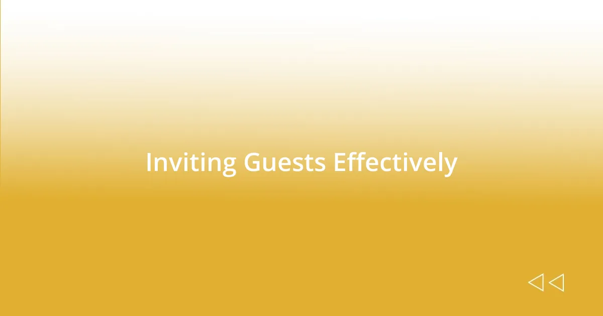 Inviting Guests Effectively