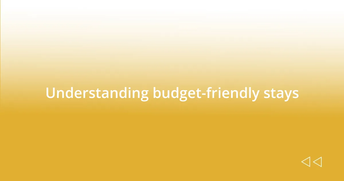 Understanding budget-friendly stays