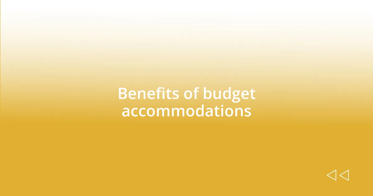 Benefits of budget accommodations