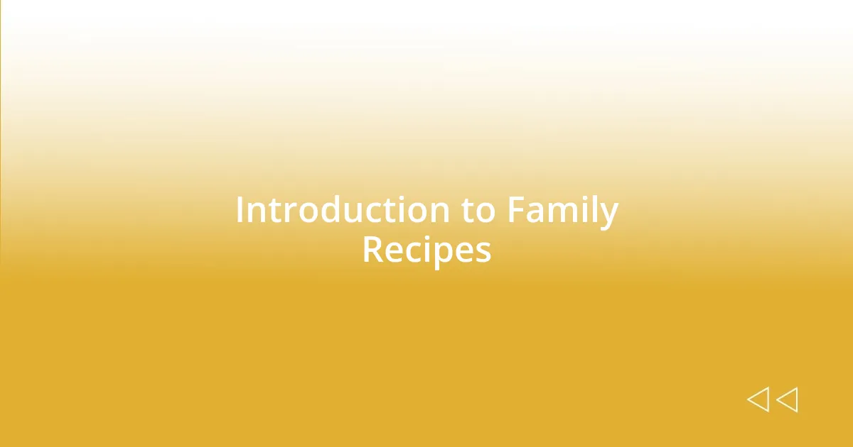 Introduction to Family Recipes