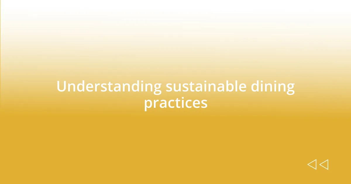 Understanding sustainable dining practices