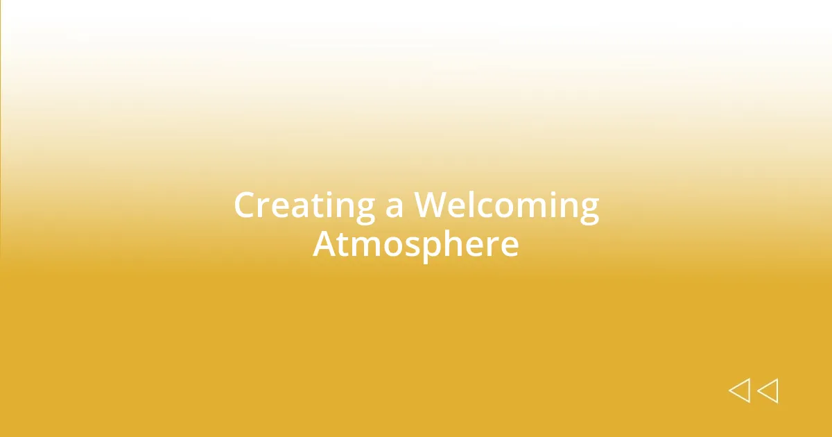 Creating a Welcoming Atmosphere