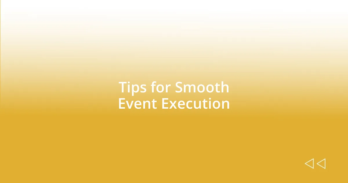 Tips for Smooth Event Execution