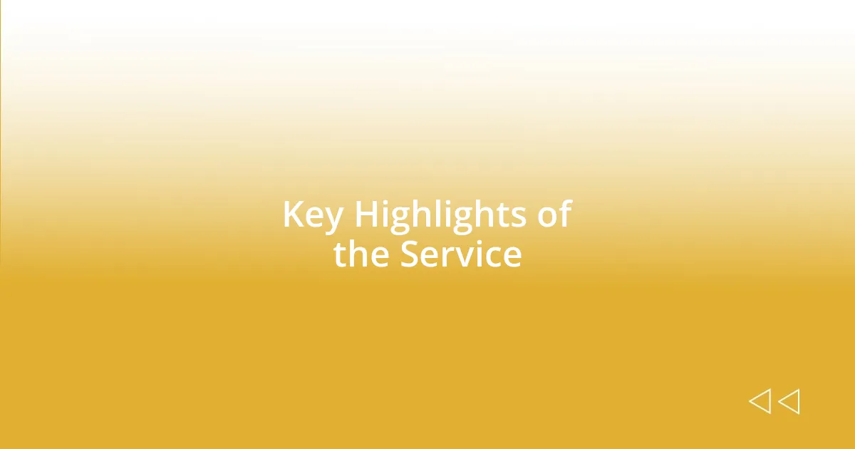 Key Highlights of the Service