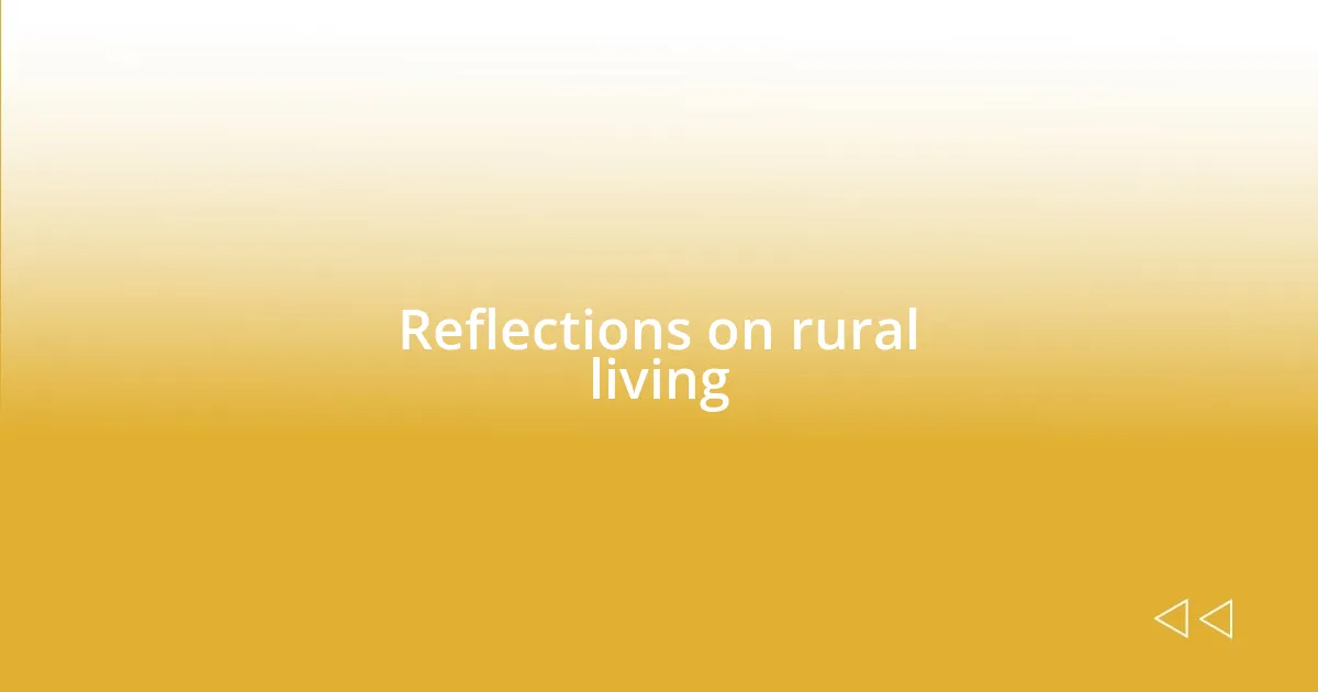 Reflections on rural living