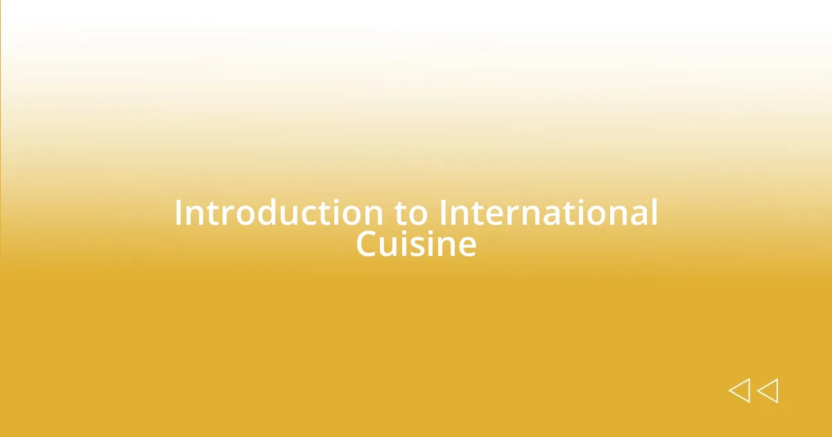 Introduction to International Cuisine