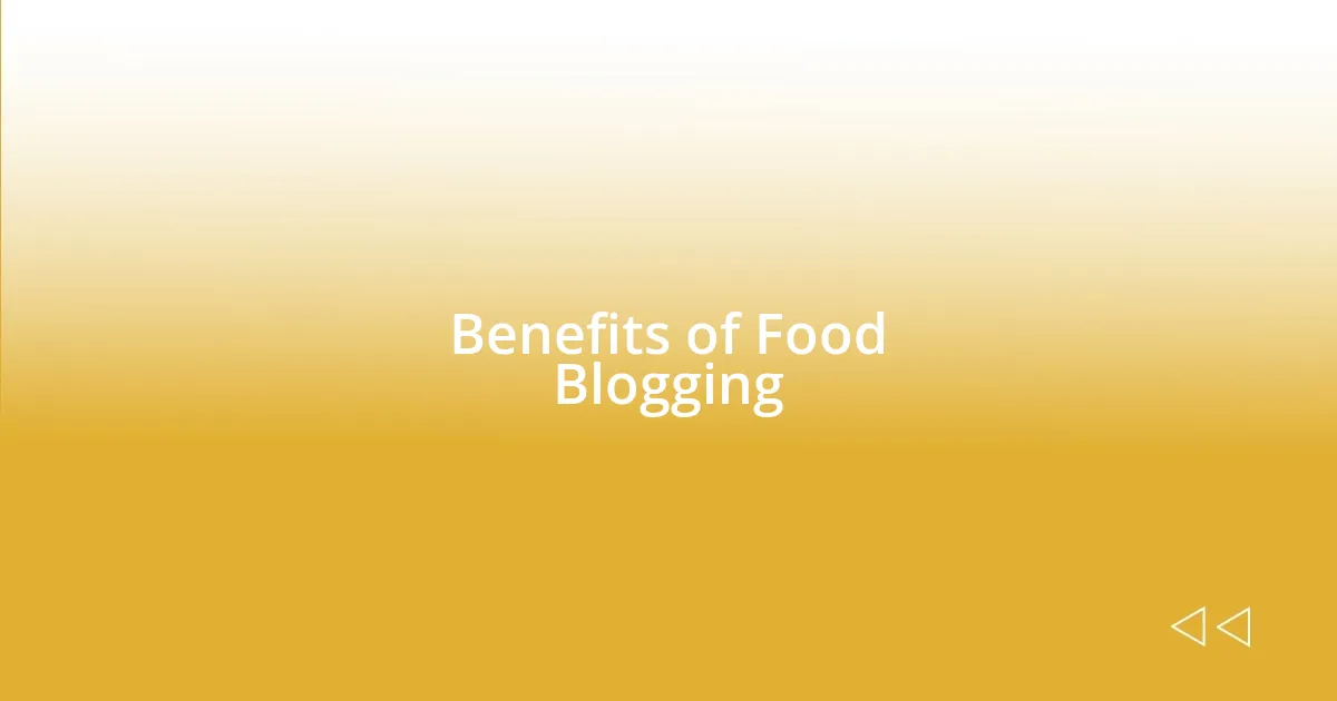 Benefits of Food Blogging