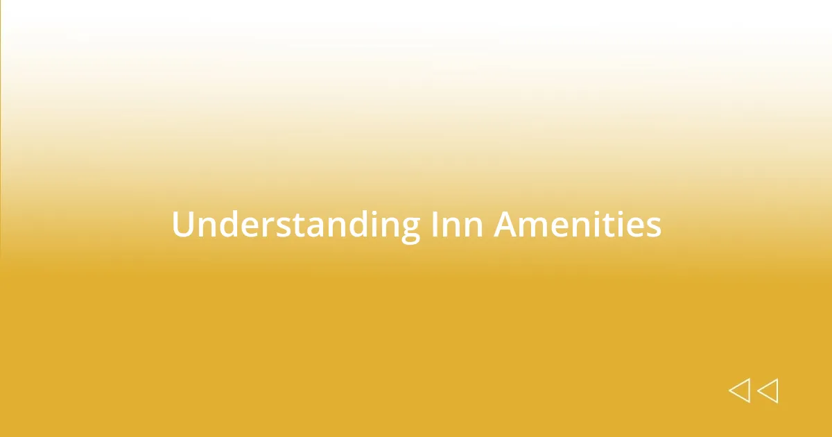 Understanding Inn Amenities