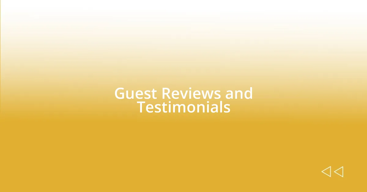 Guest Reviews and Testimonials